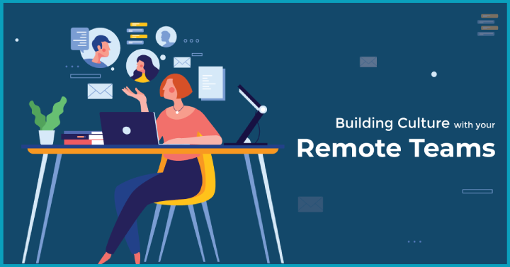 How to Build an Effective Remote Work Culture