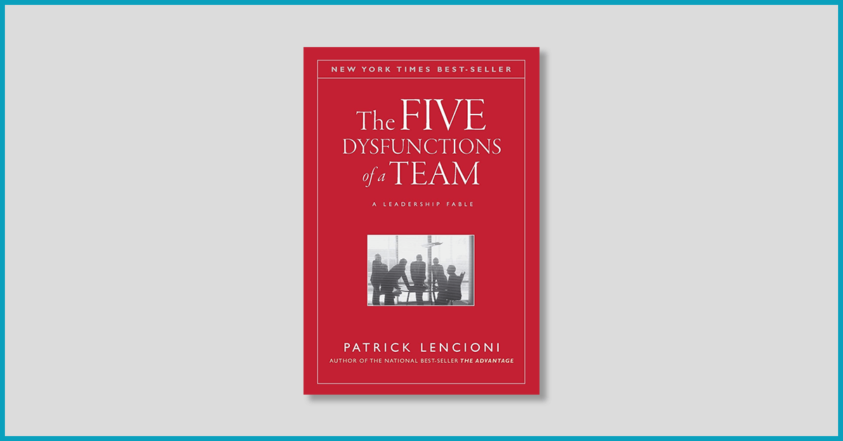 Five dysfunctions of a team