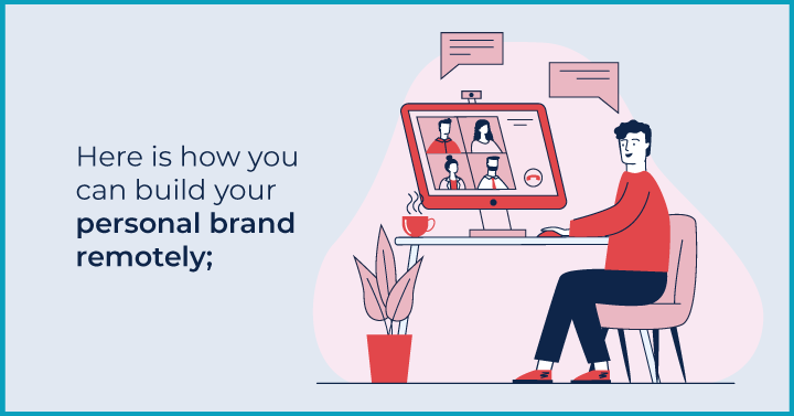 The Complete Guide to Building your Personal Brand Remotely