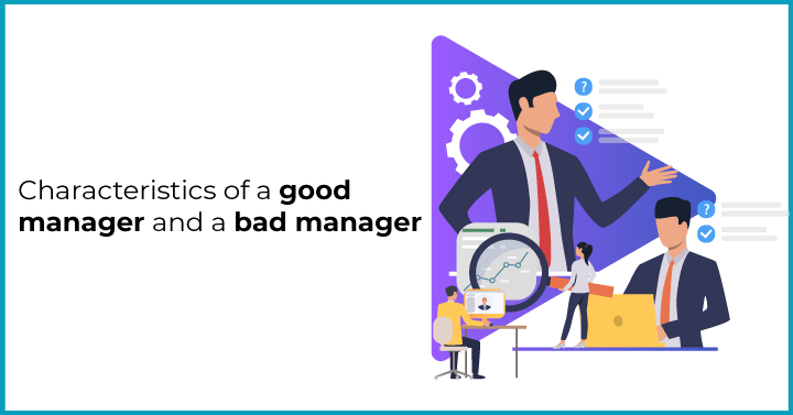 a good manager and a bad manager essay