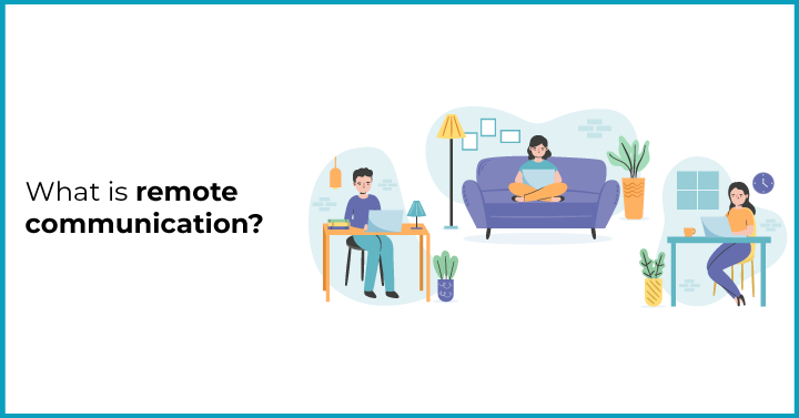 What is remote communication?