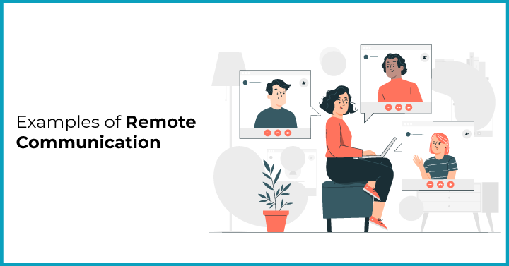 Examples of Remote Communication