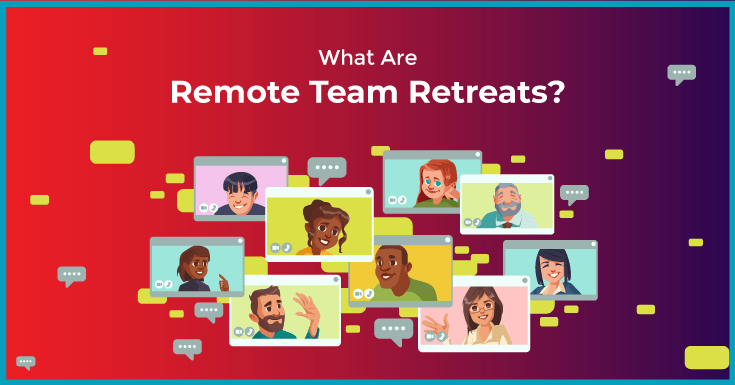 How to Run Successful Remote Team Retreats