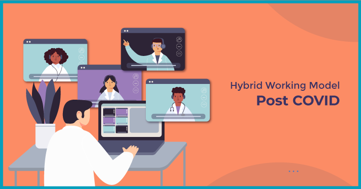 Hybrid Working Model Post COVID