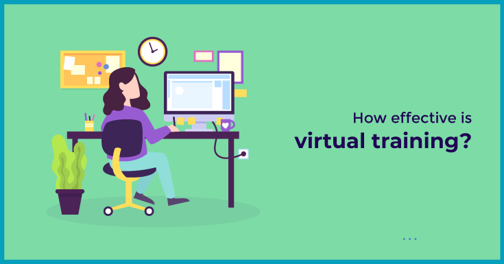 How effective is virtual training?