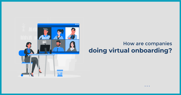 How are companies doing virtual onboarding?