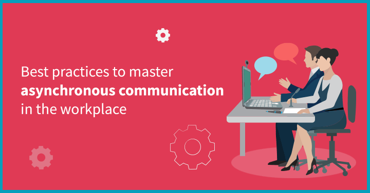Best practices for Asynchronous communication