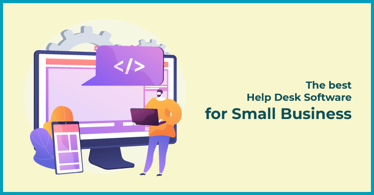 The best Help Desk Software for Small Business