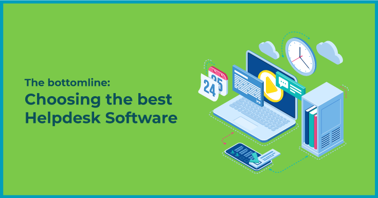 The bottom line: Choosing the best Helpdesk Software