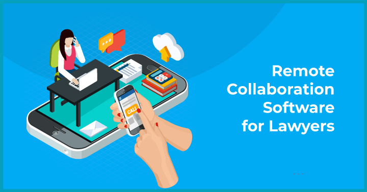 remote collaboration tools for lawyers