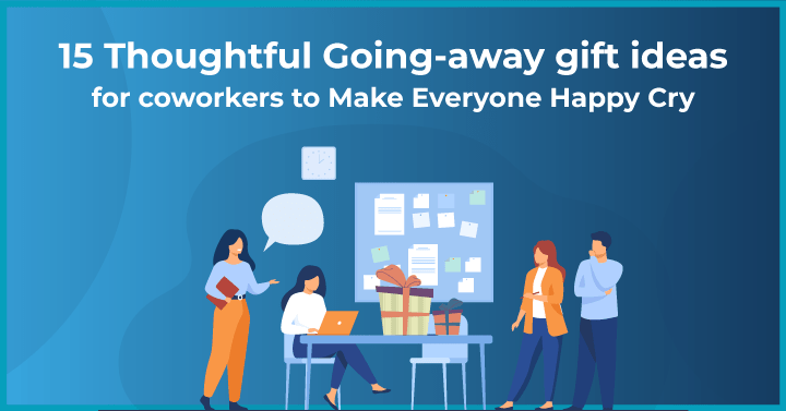 15 Thoughtful Going Away Gift Ideas for Coworkers to Make Everyone Happy Cry