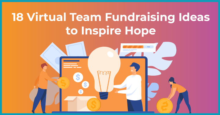 17 Online Fundraising for Teams to Inspire Hope