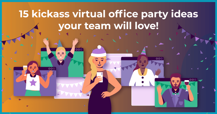 40+ Kickass Virtual Office Party Ideas Your Team will Love!