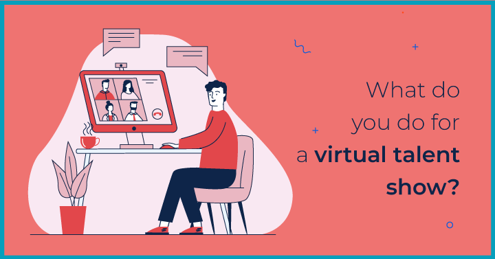 12-mind-blowing-virtual-talent-show-ideas-for-adults-in-2021