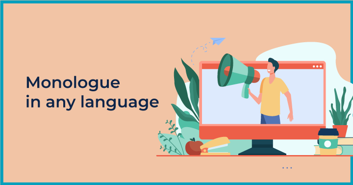 Monologue in any language