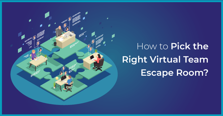 How to Pick the Right Virtual Team Escape Room