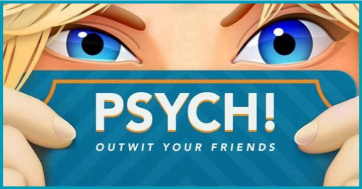Psyche! Outwit Your Friends