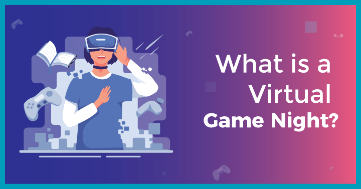 What is a Virtual Game Night?