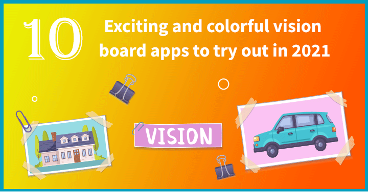 15 Exciting and Colorful Vision Board Apps to Try Out in 2022