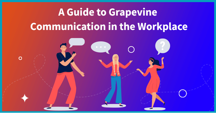 A Guide to Grapevine Communication in the Workplace