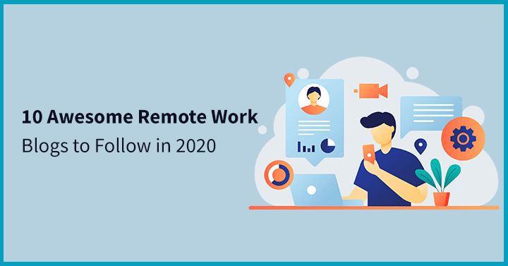10 Awesome Remote Work Blogs To Read In 2022