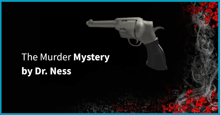 The Murder Mystery by Dr. Ness