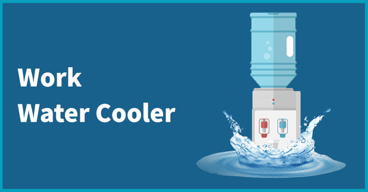 Work water cooler 