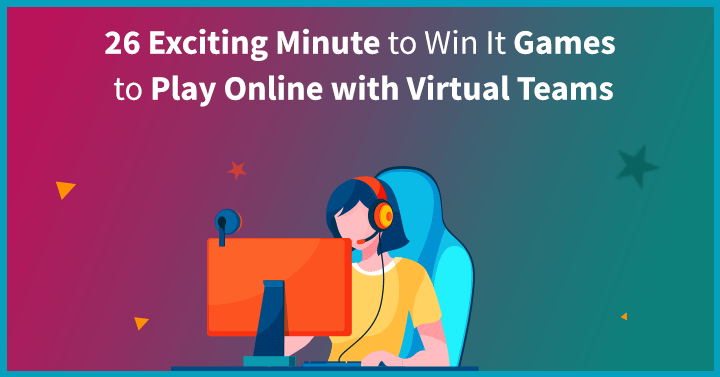 26 Exciting Minute to Win It Games to Play Online with Virtual Teams