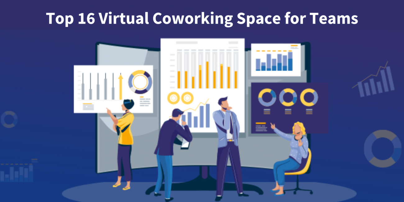 Top 16 Virtual Coworking Space for Teams in 2023