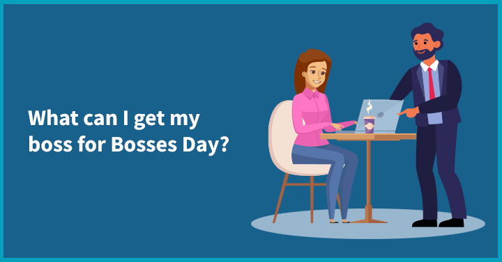 What can I get my boss for Bosses Day