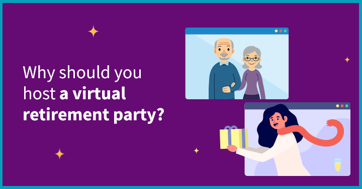 Why should you host a virtual retirement party