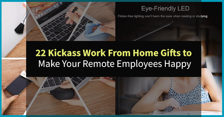 22 Kickass Work From Home Gifts to Make Your Remote Employees Happy