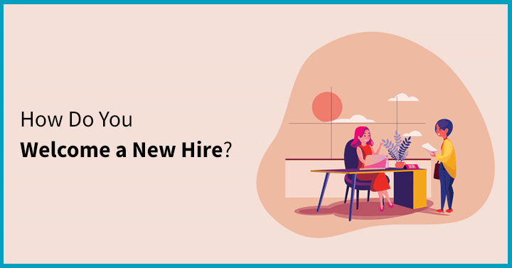 How Do You Welcome a New Hire