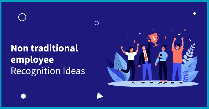 Non-traditional employee recognition ideas