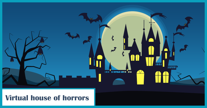 Virtual house of horrors
