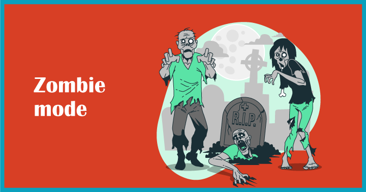 Zombie mode
