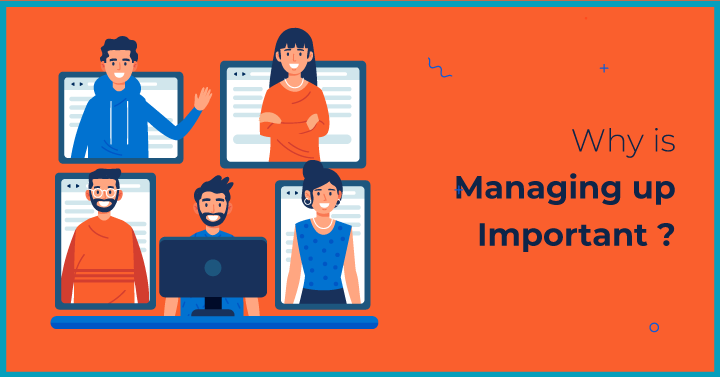 Why is Managing up Important