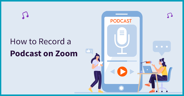 How to Record a Podcast on Zoom