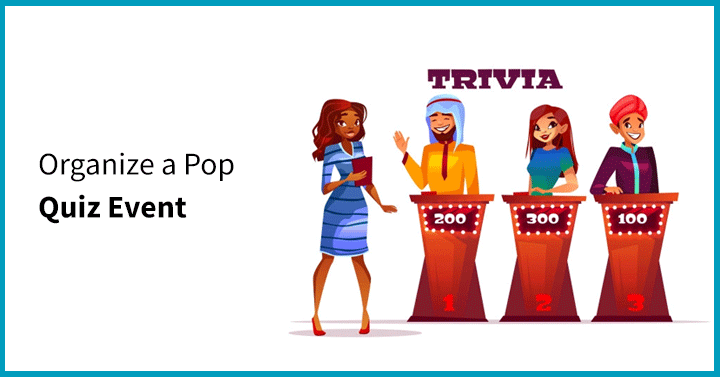 Organize a Pop Quiz Event