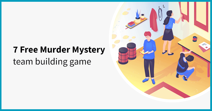 7 Free Murder Mystery team building games