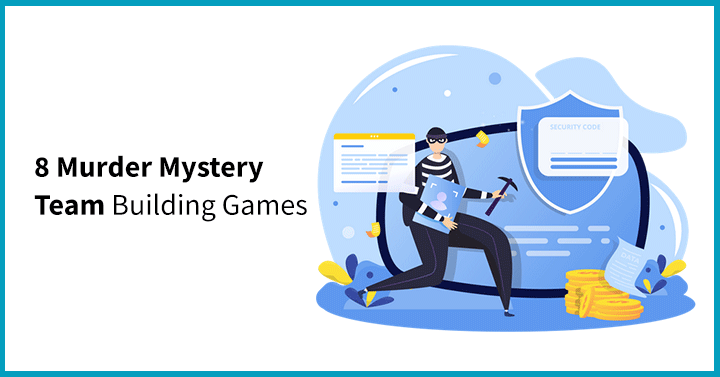 8 Murder Mystery Team Building Games