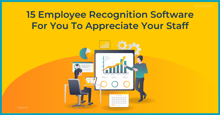15 Employee Recognition Software For You To Appreciate Your Staff