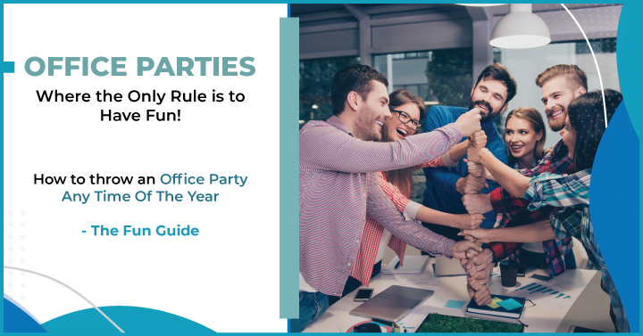 How to throw an Office Party Any Time Of The Year
