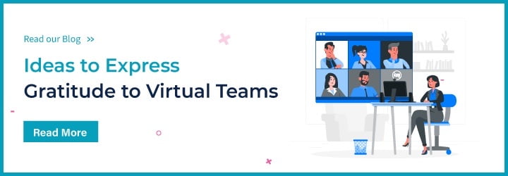 Ideas to express gratitude to virtual teams
