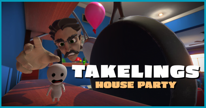 Takelings House Party