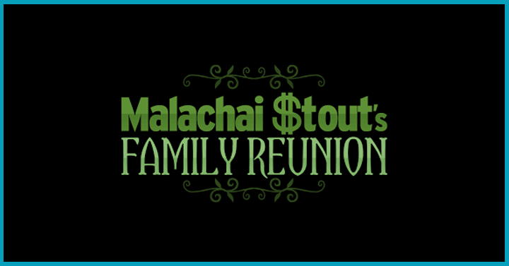 The Malachai Stout’s Family Reunion