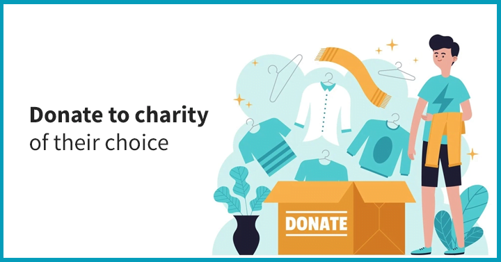 Donate to charity of their choice