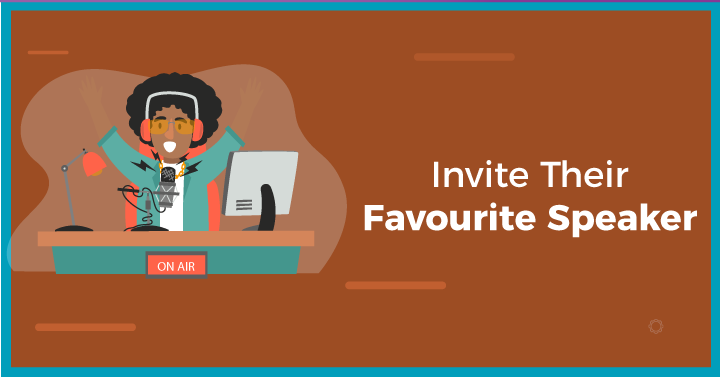 Invite Their Favourite Speaker