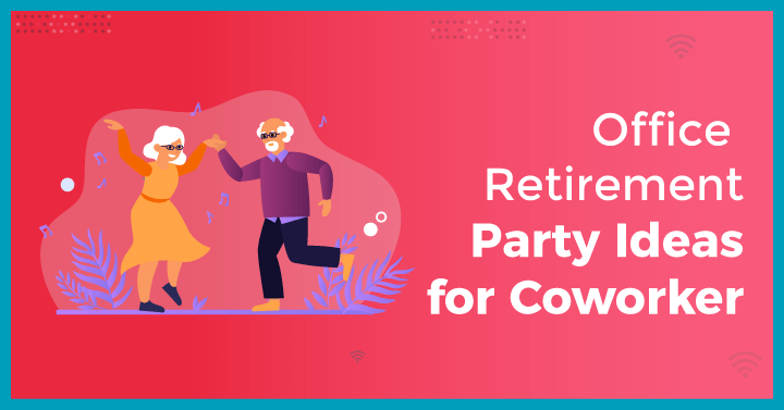 Office Retirement Party Ideas for Coworker
