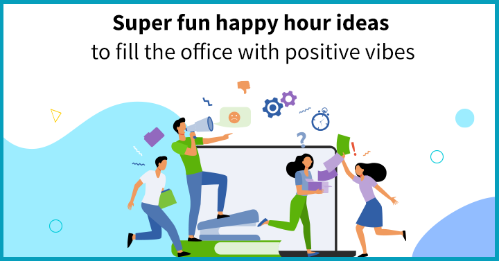 20 super fun happy hour ideas to fill the office with positive vibes